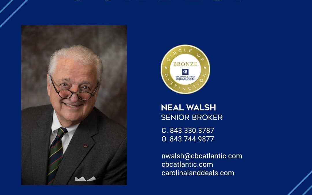 NEAL WALSH NAMED TO COLDWELL BANKER COMMERCIAL 2023 BRONZE CIRCLE OF DISTINCTION